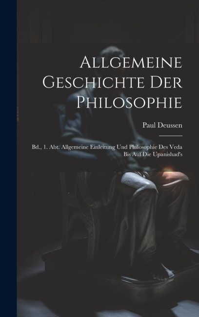 Allgemeine Geschichte Der Philosophie - Paul Deussen