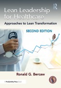 Cover-Bild zum Titel 'Lean Leadership for Healthcare' von 'Ronald G. Bercaw'