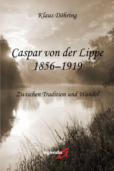 Caspar von der Lippe 1856-1919 - Klaus Döhring
