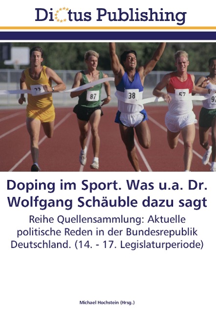 Doping im Sport. Was u.a. Dr. Wolfgang Schäuble dazu sagt - 