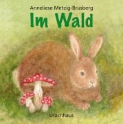 Cover-Bild zum Titel 'Im Wald' von 'Anneliese Metzig-Brusberg'