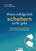 Cover-Bild zum Titel 'Wenn erfolgreich scheitern nicht geht' von 'Michael Wörle, Daniel Chappuzeau'