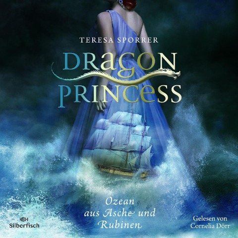 Dragon Princess 1: Ozean aus Asche und Rubinen - Teresa Sporrer