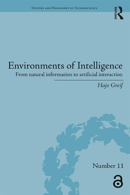 Environments of Intelligence - Hajo Greif