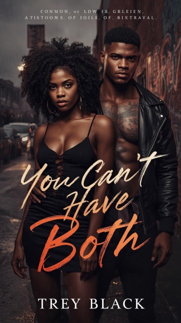 You Can't Have Both - Trey Black