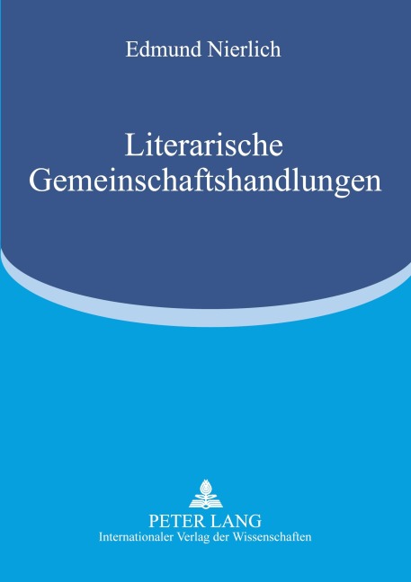 Literarische Gemeinschaftshandlungen - Edmund Nierlich