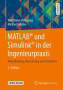 Cover-Bild zum Titel 'MATLAB® und Simulink® in der Ingenieurpraxis' von 'Wolf Dieter Pietruszka, Michael Glöckler'