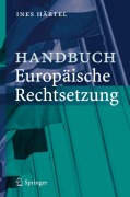 Cover-Bild zum Titel 'Handbuch Europäische Rechtsetzung' von 'Ines Härtel'