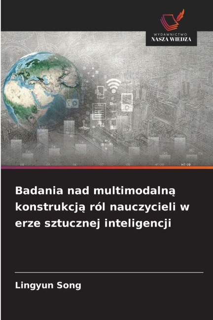 Badania nad multimodaln¿ konstrukcj¿ ról nauczycieli w erze sztucznej inteligencji - Lingyun Song