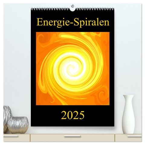 Energie-Spiralen 2025 (hochwertiger Premium Wandkalender 2025 DIN A2 hoch), Kunstdruck in Hochglanz - Ramon Labusch