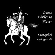 Cover-Bild zum Titel 'Fantaghirò wohlgestalt' von 'Lukas Wolfgang Börner'