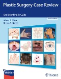 Cover-Bild zum Titel 'Plastic Surgery Case Review' von 'Albert S. Woo, Reena A. Bhatt'