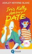 Cover-Bild zum Titel 'Bright Falls 3. Iris Kelly Doesn't Date' von 'Ashley Herring Blake'