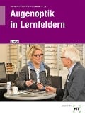 Cover-Bild zum Titel 'Augenoptik in Lernfeldern' von 'Jörn Kommnick, Karsten Haarmann, Verena Fricke, Sören Schal, Michael Hops'