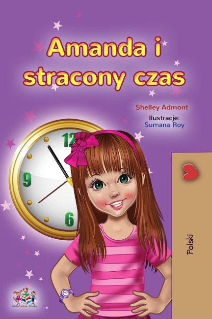 Amanda and the Lost Time (Polish Book for Kids) - Shelley Admont, Kidkiddos Books