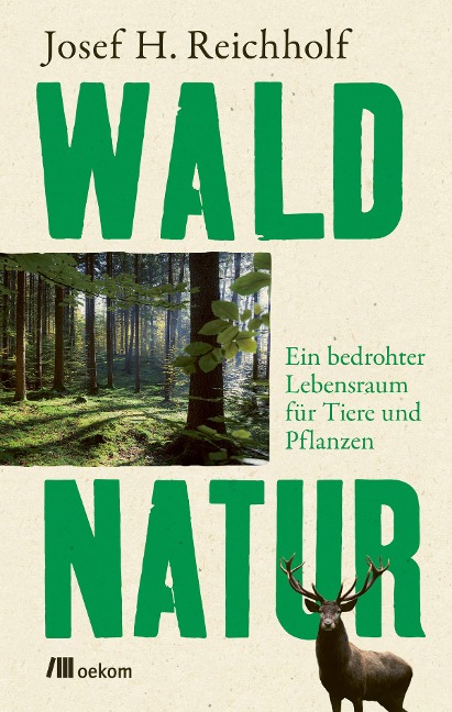 Waldnatur - Josef H. Reichholf