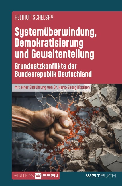 Systemüberwindung, Demokratisierung und Gewaltenteilung - Helmut Schelsky