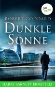 Cover-Bild zum Titel 'Dunkle Sonne - Harry Barnett ermittelt: Der zweite Fall' von 'Robert Goddard'