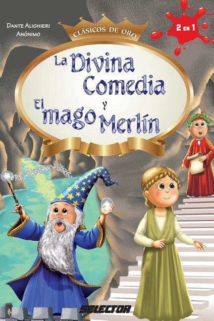 La Divina Comedia y El mago Merlín - Anonimo, Dante Alighieri, Alicia Alarcon