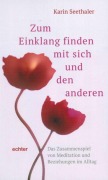 Cover-Bild zum Titel 'Zum Einklang finden mit sich und den anderen' von 'Karin Seethaler'
