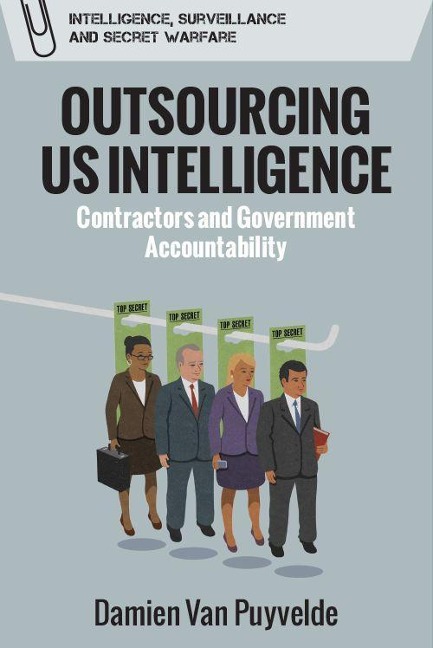 Outsourcing Us Intelligence - Damien van Puyvelde