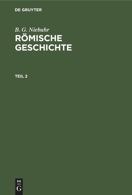 B. G. Niebuhr: Römische Geschichte. Teil 2 - B. G. Niebuhr