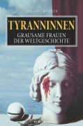Cover-Bild zum Titel 'Tyranninnen' von 'Helmut Werner'