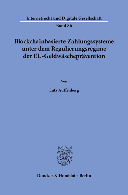 Blockchain-basierte Zahlungssysteme unter dem Regulierungsregime der EU-Geldwäscheprävention - Lutz Auffenberg