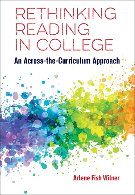 Rethinking Reading in College - Arlene Fish Wilner