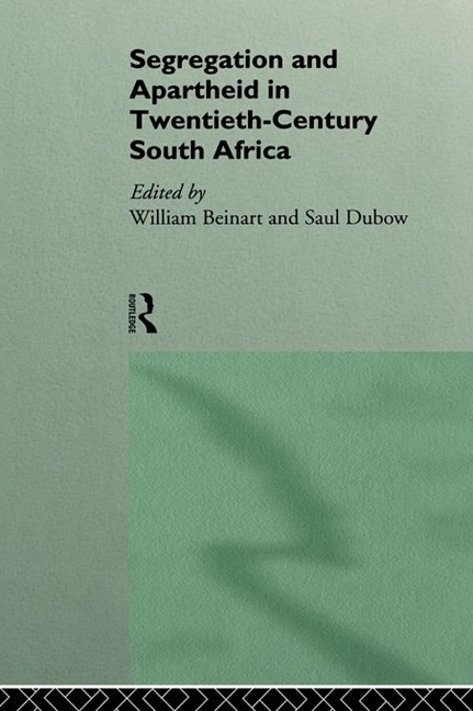 Segregation and Apartheid in Twentieth Century South Africa - 