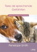 Cover-Bild zum Titel 'Tiere als sprechende Gefährten' von 'Penelope Smith'