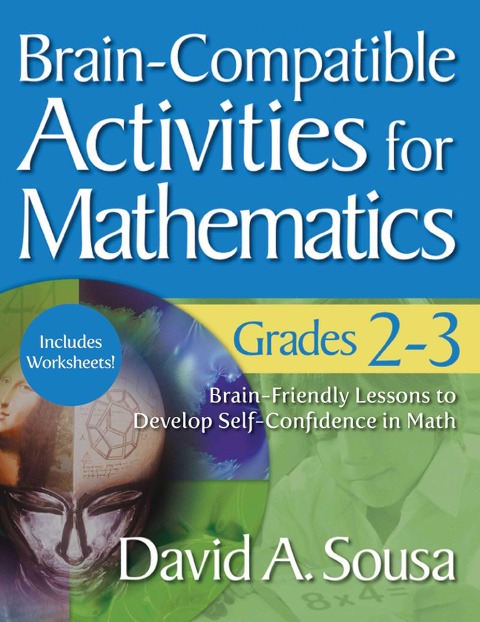 Brain-Compatible Activities for Mathematics, Grades 2-3 - David A. Sousa