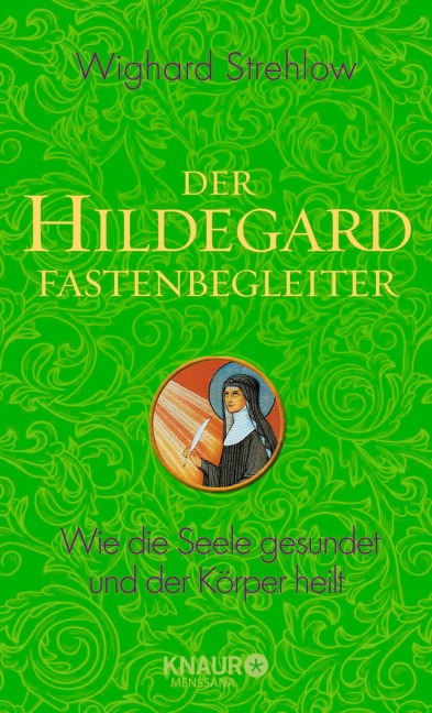 Der Hildegard-Fastenbegleiter - Wighard Strehlow
