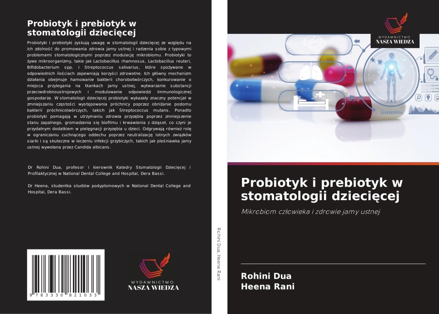 Probiotyk i prebiotyk w stomatologii dzieci¿cej - Rohini Dua, Heena Rani