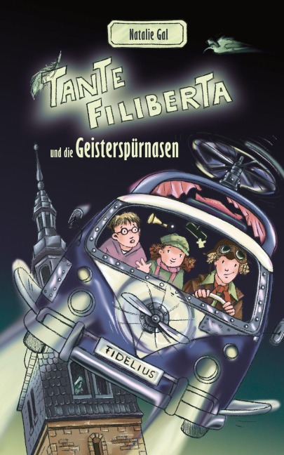 TANTE FILIBERTA und die Geisterspürnasen - Natalie Gal