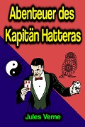 Cover-Bild zum Titel 'Abenteuer des Kapitän Hatteras' von 'Jules Verne'