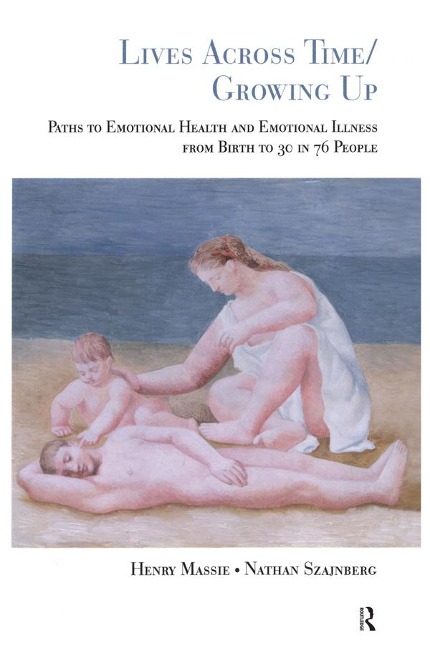 Lives Across Time/Growing Up - Henry H. Massie, Nathan M. Szajnberg