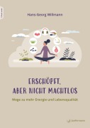 Cover-Bild zum Titel 'Erschöpft, aber nicht machtlos' von 'Hans-Georg Willmann'