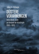 Cover-Bild zum Titel 'Düstere Vorahnungen' von 'Julius H. Schoeps'