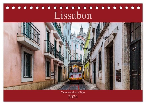 Lissabon - Traumstadt am Tejo (Tischkalender 2024 DIN A5 quer), CALVENDO Monatskalender - Sebastian Rost