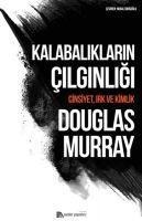 Kalabaliklarin Cilginligi - Douglas Murray