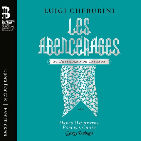 Les Abenc'rages ou l''tendard de Grenade - Vashegyi/Purcell Choir/Orfeo Orchestra