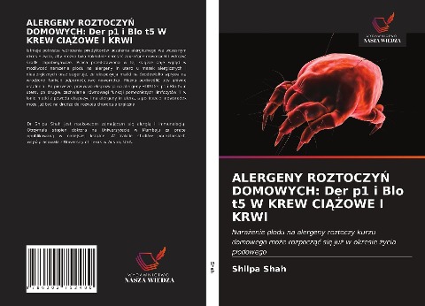 ALERGENY ROZTOCZY¿ DOMOWYCH: Der p1 i Blo t5 W KREW CI¿¿OWE I KRWI - Shilpa Shah