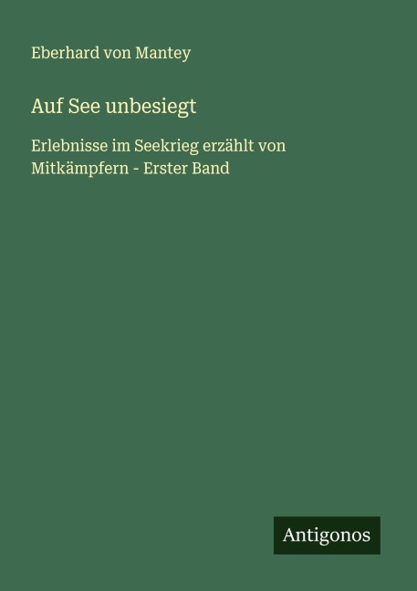 Auf See unbesiegt - Eberhard Von Mantey