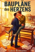Cover-Bild zum Titel 'Baupläne des Herzens' von 'Luca Romano'