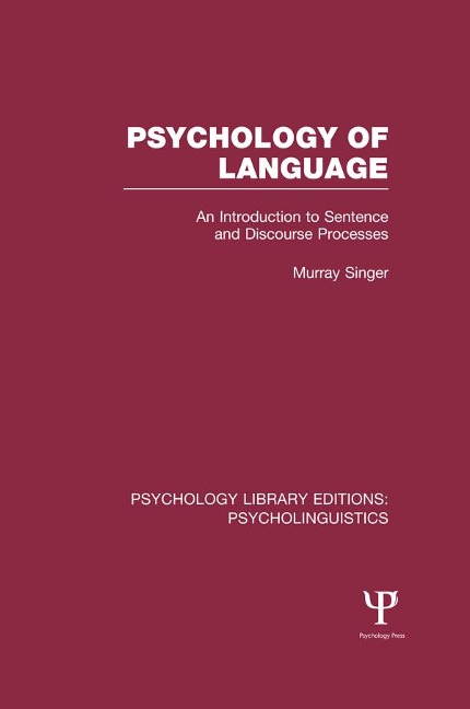 Psychology of Language (PLE: Psycholinguistics) - Murray Singer
