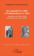 Cover-Bild zum Titel 'De Léopold II en 1885 à l'indépendance en 1960' von 'Tshishimbi Katumumonyi'