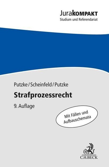 Strafprozessrecht - Holm Putzke, Christina Putzke, Jörg Scheinfeld