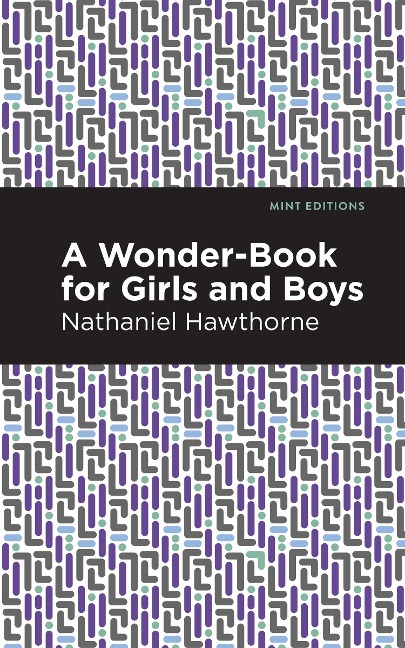 A Wonder Book for Girls and Boys - Nathaniel Hawthorne
