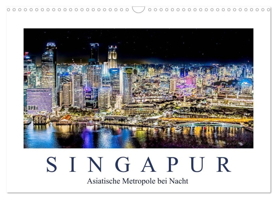 Singapur - Asiatische Metropole bei Nacht (Wandkalender 2026 DIN A3 quer), CALVENDO Monatskalender - Dieter Meyer